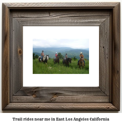 trail rides near me in East Los Angeles, California